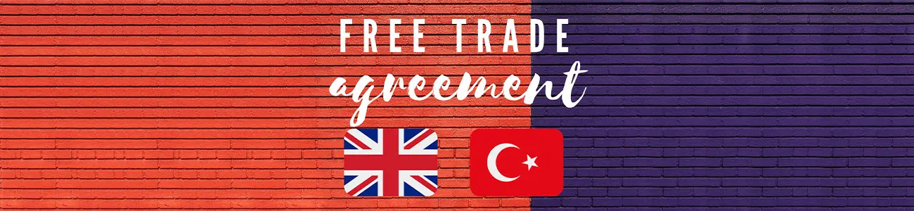 Free Trade Agreement is Signed Between with Turkey and UKimage